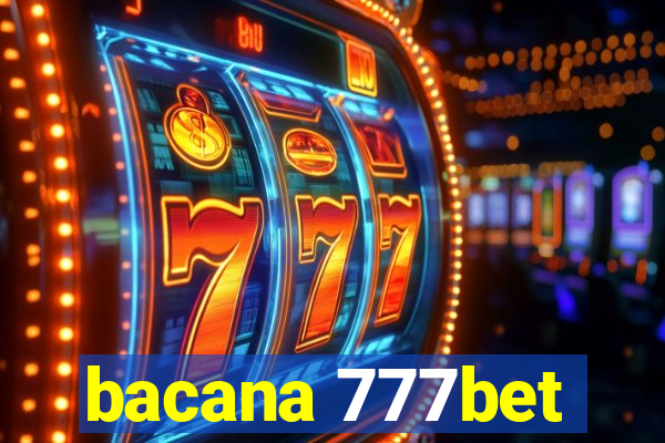 bacana 777bet